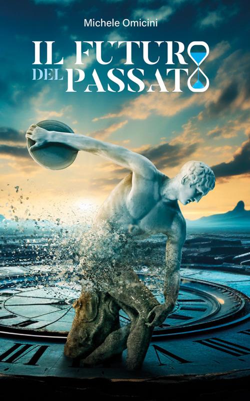 Il futuro del passato - Michele Omicini - ebook
