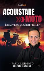 Acquistare moto è davvero così difficile? Parla l'esperto