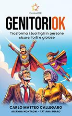 GenitoriOK. Trasforma i tuoi figli in persone sicure, forti e gioiose