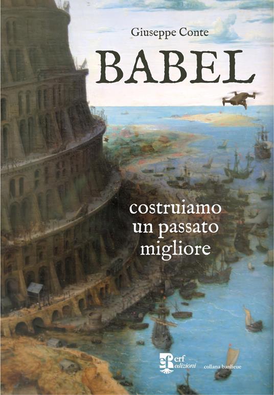 Babel. Costruiamo un passato migliore - Giuseppe Conte - copertina