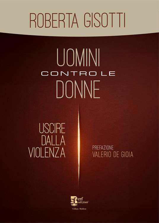 Uomini contro le donne. Uscire dalla violenza - Roberta Gisotti - copertina