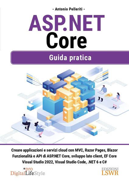 ASP. NET Core. Guida pratica - Antonio Pelleriti - copertina