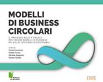 Modelli di business circolari. Il processo agile e visuale per creare modelli di business più solidi, efficienti e sostenibili