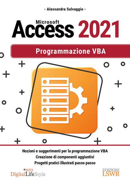 Microsoft Access 2021. Programmazione VBA - Alessandra Salvaggio - copertina