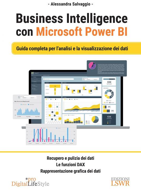 Business Intelligence con Microsoft Power BI. Guida completa per l'analisi e la visualizzazione dei dati - Alessandra Salvaggio - ebook