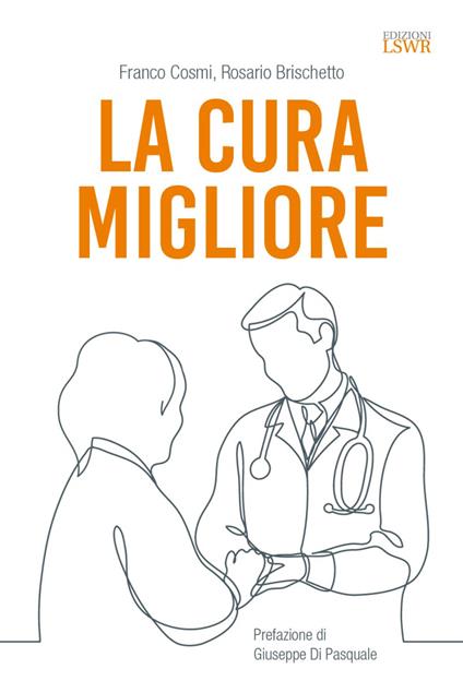 La cura migliore - Franco Cosmi,Rosario Brischetto - copertina