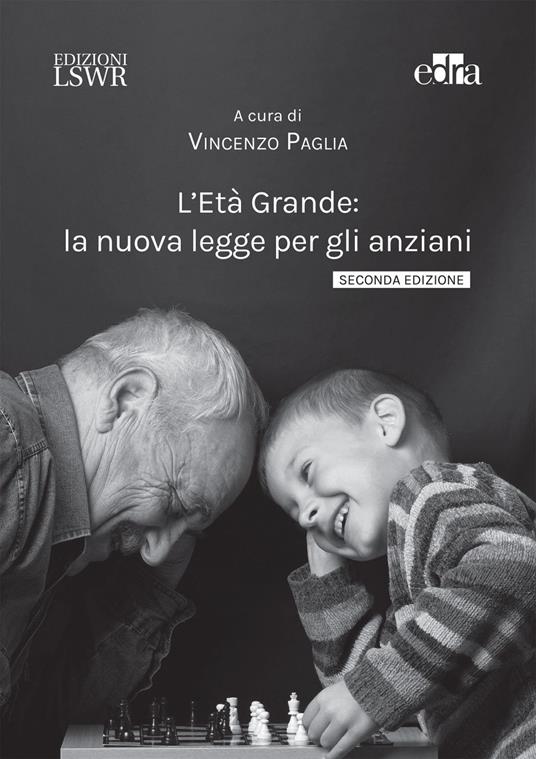 L' Età Grande: la nuova legge per gli anziani - Vincenzo Paglia - ebook