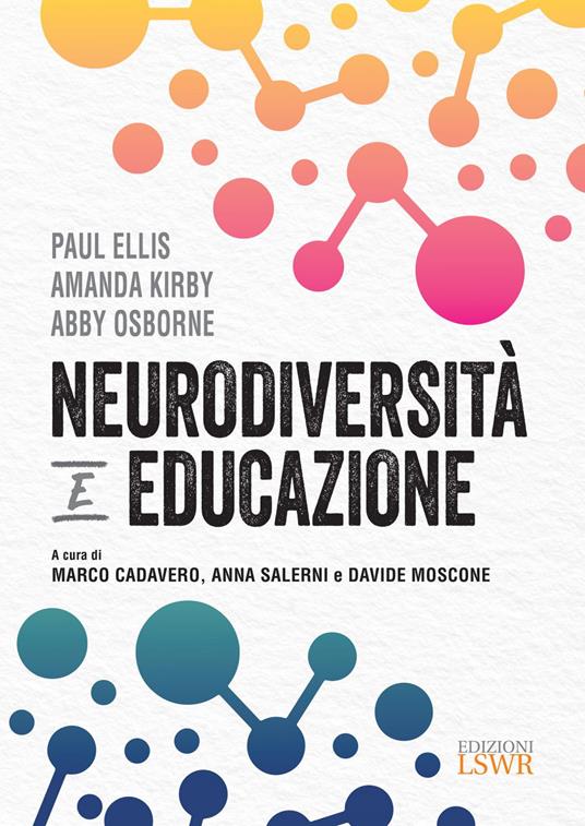 Neurodiversità e educazione - Paul Ellis,Amanda Kirby,Abby Osborne,Marco Cadavero - ebook