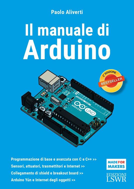 Il manuale di Arduino. Guida completa - Paolo Aliverti - copertina