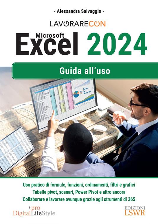 Lavorare con Excel 2024. Guida all'uso - Alessandra Salvaggio - ebook
