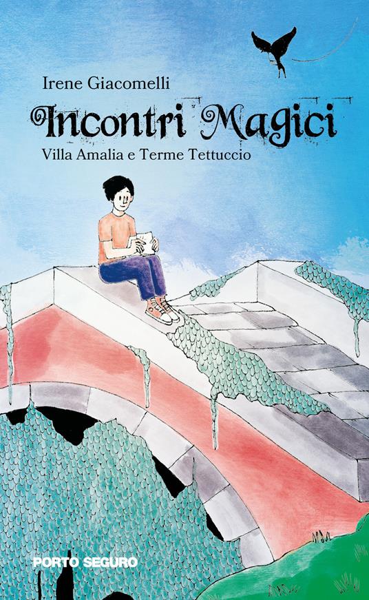 Incontri magici. Villa Amalia e Terme Tettuccio - Irene Giacomelli - copertina