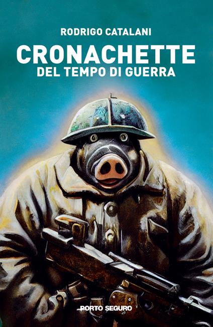 Cronachette del tempo di guerra - Rodrigo Catalani - copertina