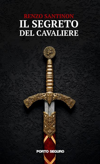 Il segreto del cavaliere - Renzo Santinon - copertina