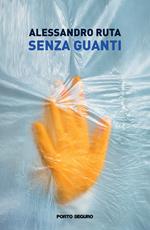 Senza guanti