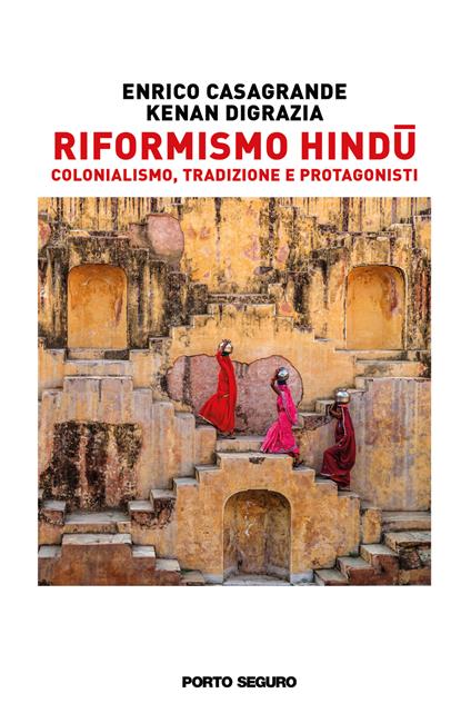 Riformismo hindu. Colonialismo, tradizione e protagonisti - Enrico Casagrande,Kenan Digrazia - copertina