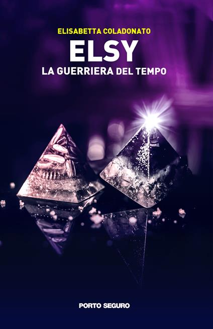 Elsy. La guerriera del tempo - Elisabetta Coladonato - copertina