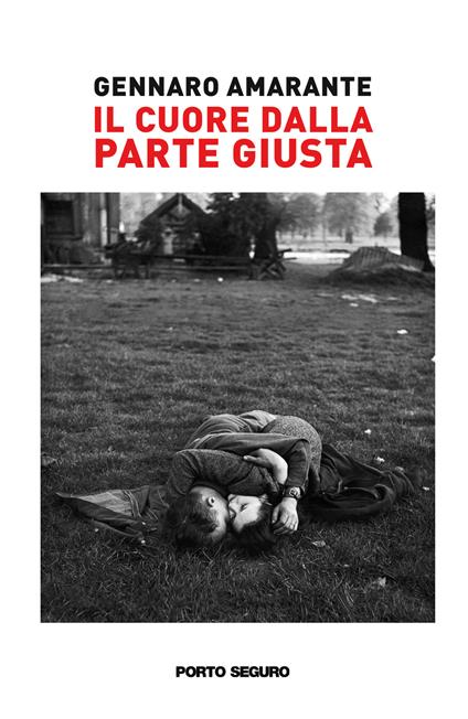 Il cuore dalla parte giusta - Gennaro Amarante - copertina