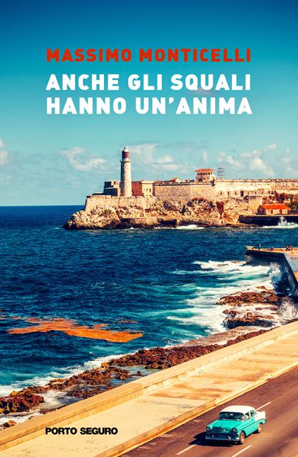 Anche gli squali hanno un'anima - Massimo Monticelli - copertina
