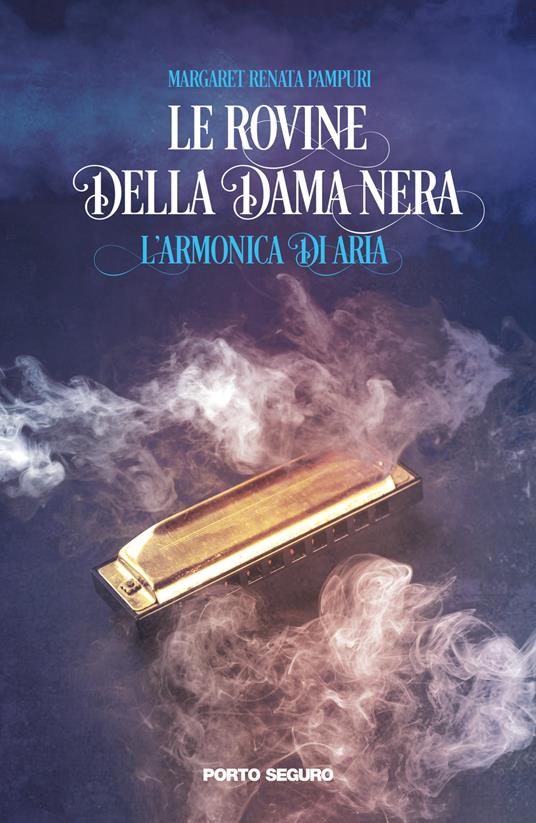 Le rovine della dama nera. L'armonica di Aria - Margaret Renata Pampuri - copertina