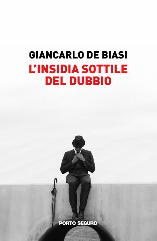 L'insidia sottile del dubbio - Giancarlo De Biasi - copertina