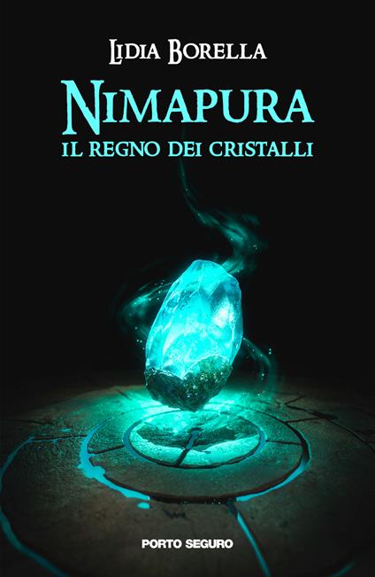 Nimapura. Il regno dei cristalli - Lidia Borella - copertina