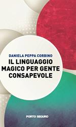 Il linguaggio magico per gente consapevole