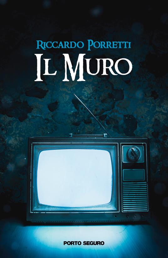 Il muro - Riccardo Porretti - copertina