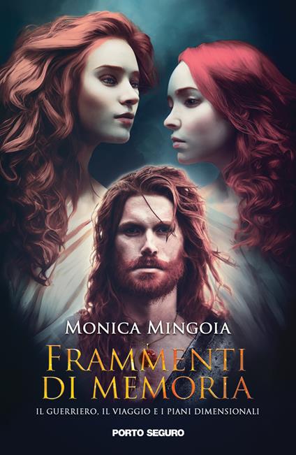 Frammenti di memoria. Il guerriero, il viaggio e i piani dimensionali - Monica Mingoia - copertina