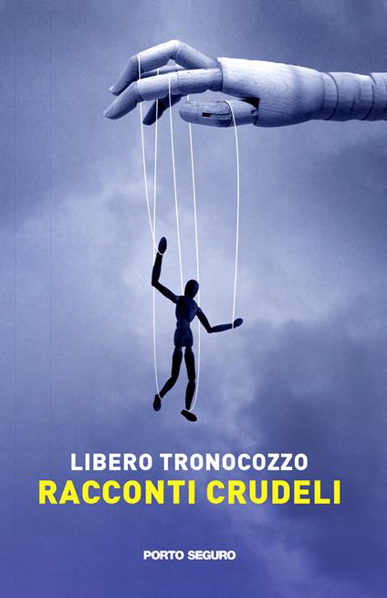 Racconti crudeli - Libero Tronocozzo - copertina
