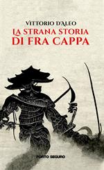 La strana storia di Fra Cappa