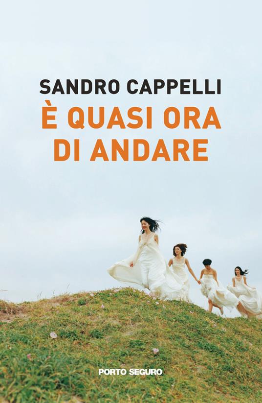 È quasi ora di andare - Sandro Cappelli - copertina