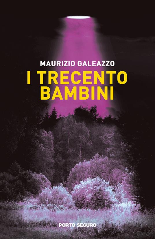 I trecento bambini - Maurizio Giuseppe Galeazzo - copertina