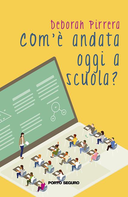 Com'è andata oggi a scuola? - Deborah Pirrera - copertina