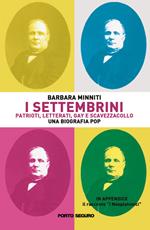 I Settembrini. Patrioti, letterati, gay e scavezzacollo. Una biografia pop