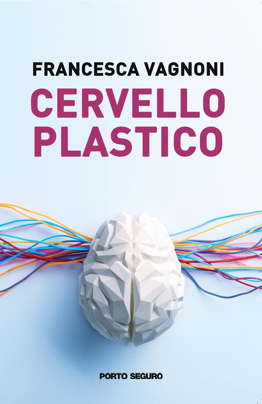 Cervello plastico - Francesca Vagnoni - copertina
