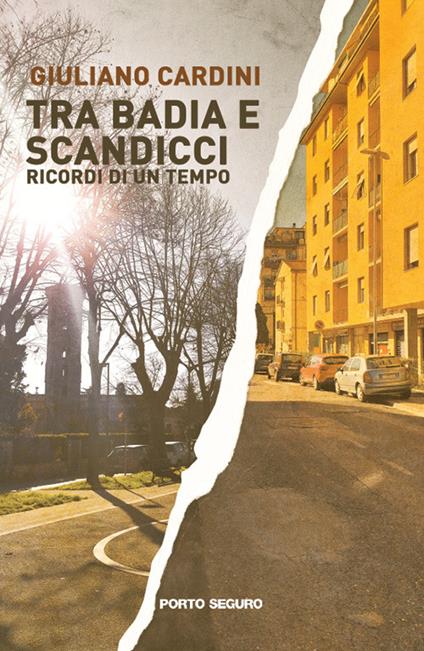 Tra Badia e Scandicci. Ricordi d’un tempo - Giuliano Cardini - copertina