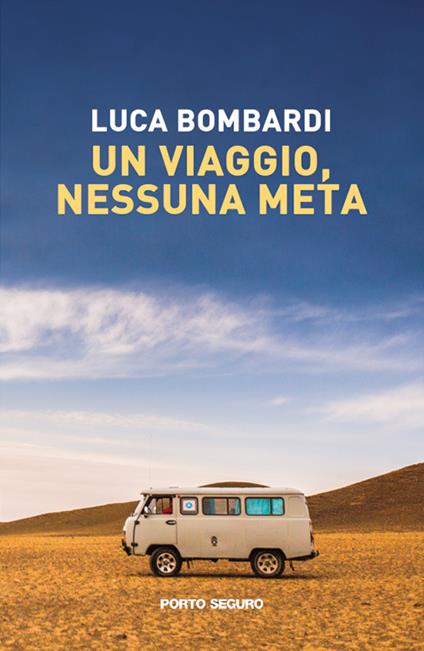 Un viaggio, nessuna meta - Luca Bombardi - copertina