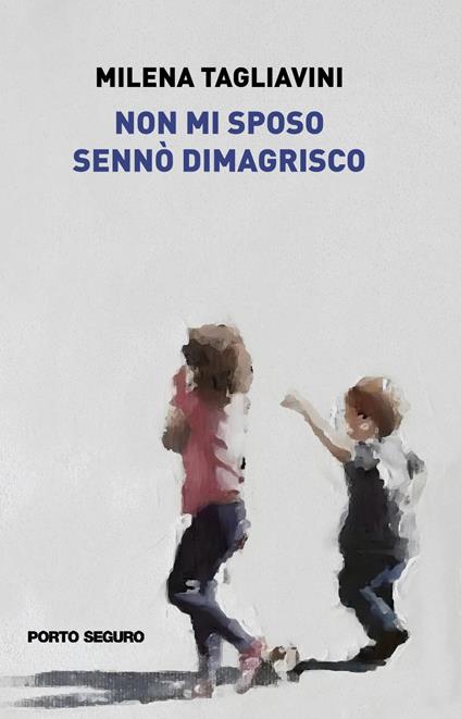 Non mi sposo sennò dimagrisco - Milena Tagliavini - copertina