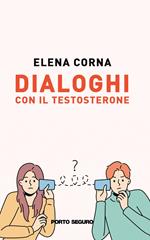 Dialoghi con il testosterone