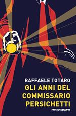 Gli anni del commissario Persichetti