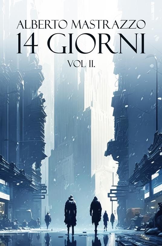 14 giorni. Vol. 2 - Alberto Mastrazzo - copertina