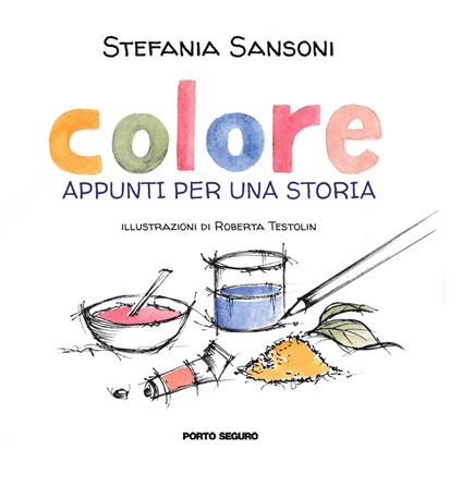 Colore. Appunti per una storia - Stefania Sansoni - copertina