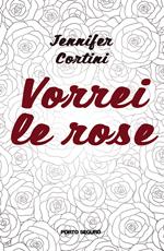Vorrei le rose