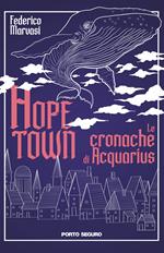 Hope town. Le cronache di Acquarius