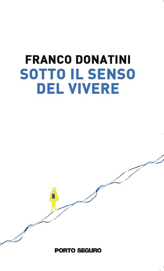 Sotto il senso del vivere - Franco Donatini - copertina