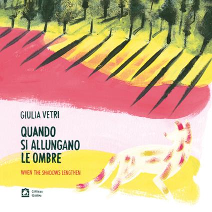 Quando si allungano le ombre-When the shadows lengthen. Ediz. a colori - Giulia Vetri - copertina