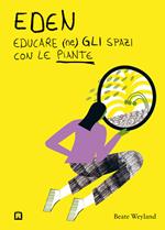 Eden. Educare (ne)gli spazi con le piante