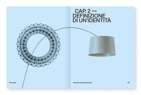 Per qualcuno può essere semplicemente fare luce. Foscarini 1983/2023. Ediz. a colori - 2