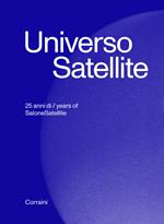 Universo satellite. 25 anni di salonesatellite