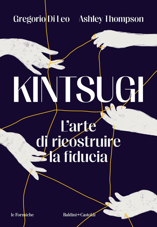 Kintsugi. L’arte di ricostruire la fiducia - Gregorio Di Leo,Ashley Thompson - copertina